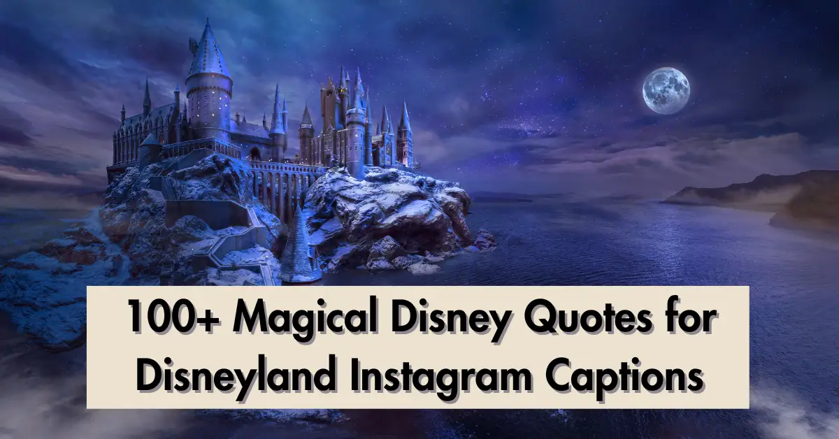 100 Magical Disney Quotes For Disneyland Instagram Captions Disney Glow