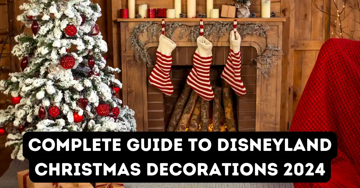 Complete Guide to Disneyland Christmas Decorations 2024 Disney Glow