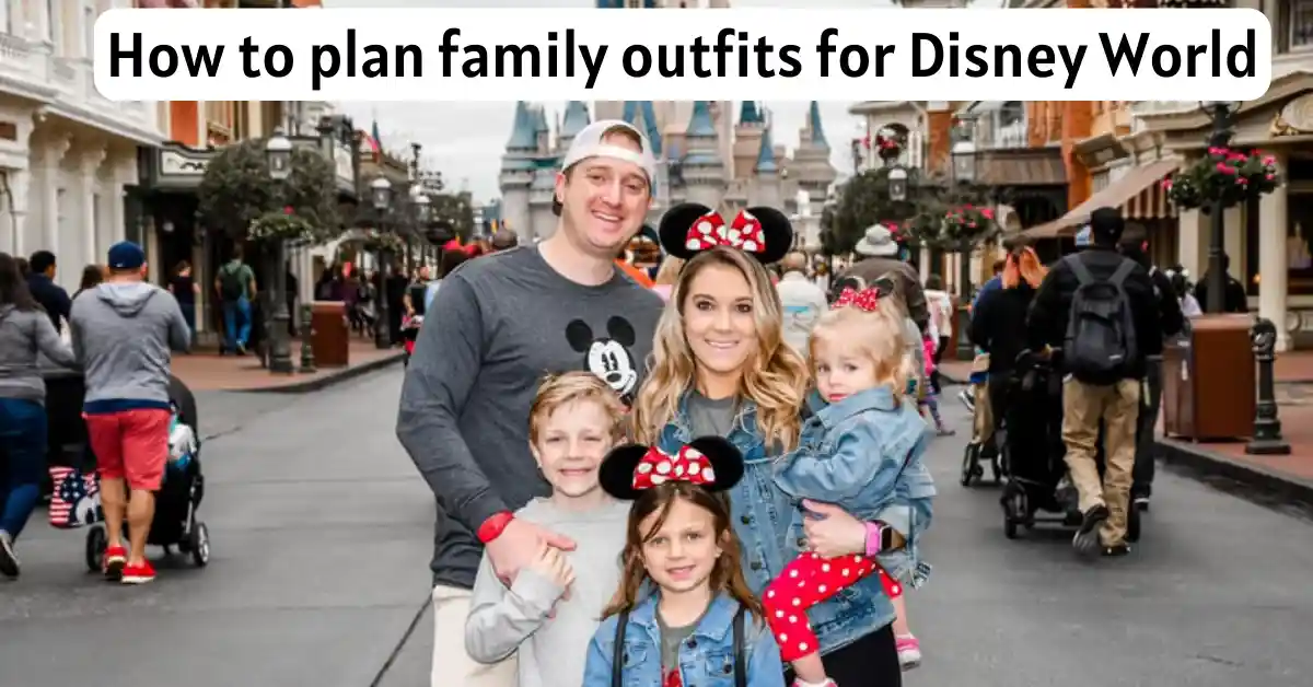 How to plan family outfits for Disney World