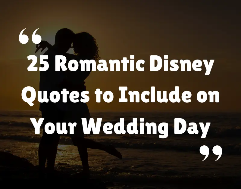 25 Romantic Disney Quotes to Include on Your Wedding Day