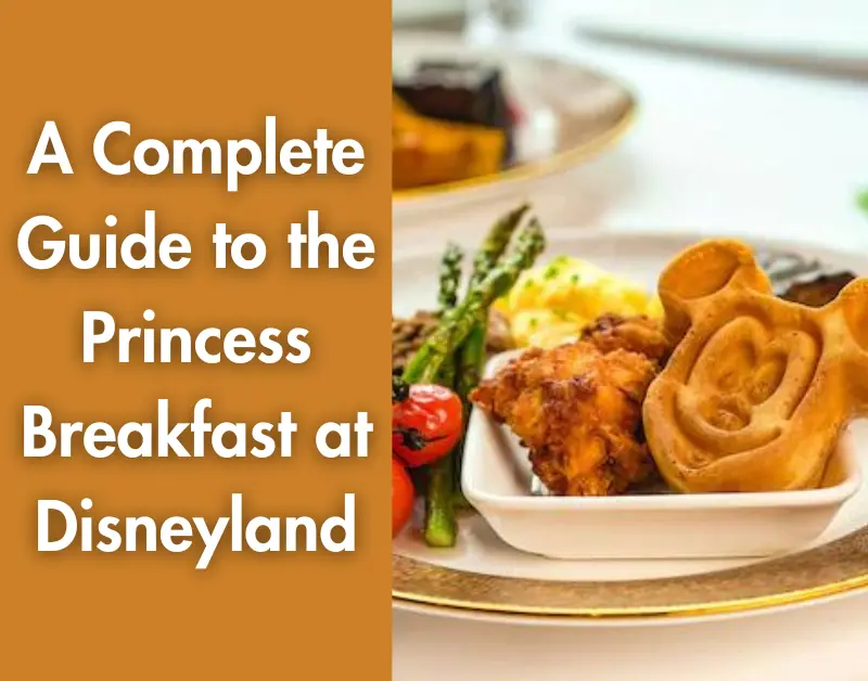 A Complete Guide to the Princess Breakfast at Disneyland