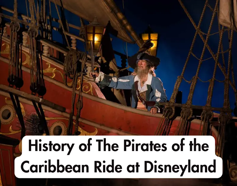 History of The Pirates of the Caribbean Ride at Disneyland